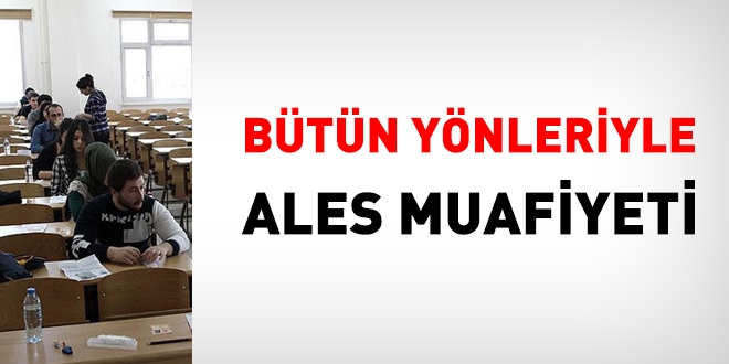 Bütün yönleriyle ALES muafiyeti