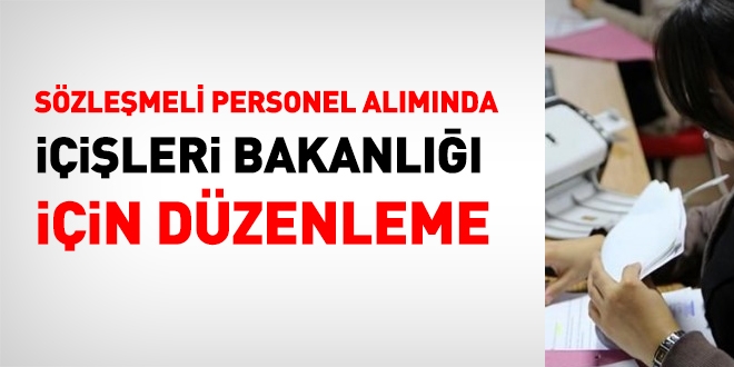 İçişleri Bakanlığı, sözleşmeli personelini, sözlü sınavla alabilecek
