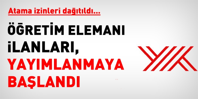 Öğretim elemanı ilanları yayınlanmaya başladı