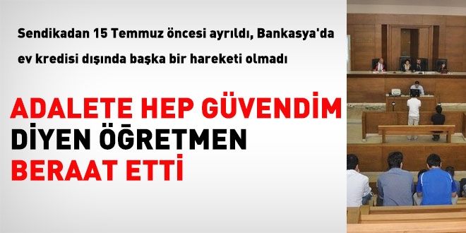Sendikadan ayrılan, Bankasya'dan sadece ev kredisi kullanan öğretmen, beraat etti