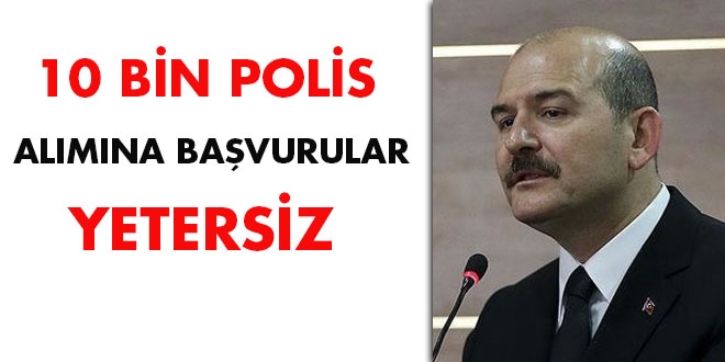 İçişleri Bakanı: 10 bin polis alımına yapılan başvurular yetersiz