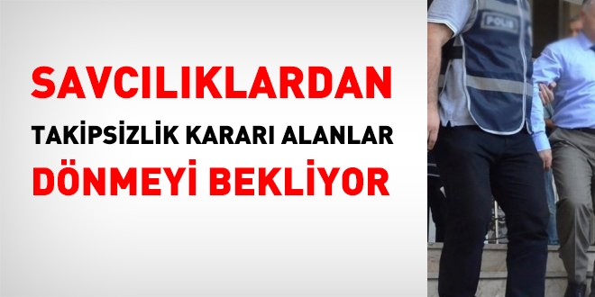 Savcılıklardan takipsizlik kararı alanlar dönmeyi bekliyor