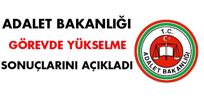 Adalet Bakanlığı görevde yükselme sınav sonuçlarını açıkladı