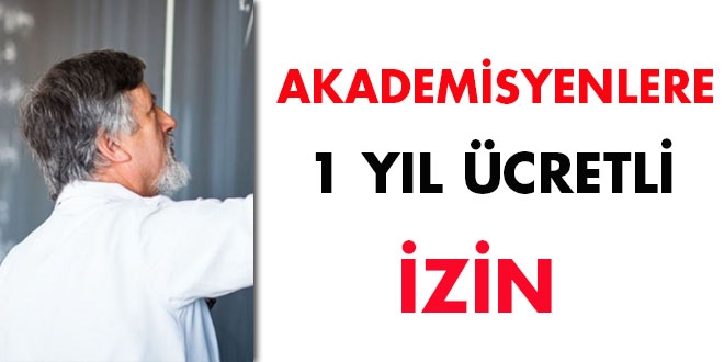 Akademisyenlere 1 yıl ücretli izin