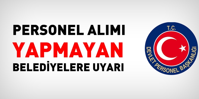 DPB'den, personel alm yapmayan belediyelere ynelik aklama