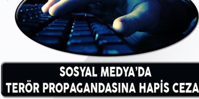 Sosyal medyadan terr propagandasna hapis cezas