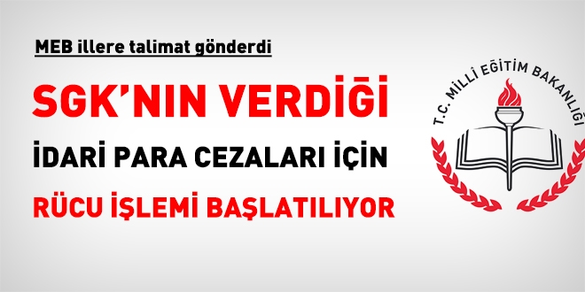 MEB, SGK idari para cezaları için rücu işlemi başlatacak