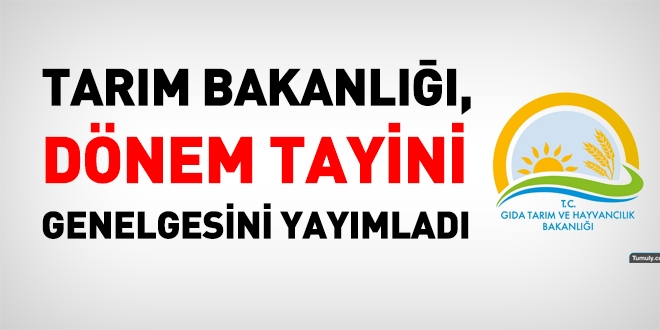 Tarım Bakanlığı, 2017 tayinlerine yönelik genelgeyi yayımladı