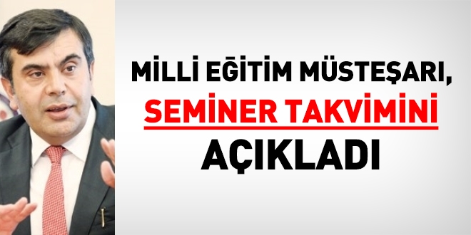 Milli Eitim Bakanl Mstear Yusuf Tekin, seminer takvimini aklad