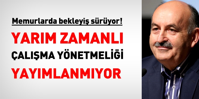 Memurların yarı zamanlı çalışma yönetmeliğini bekleyişi devam ediyor
