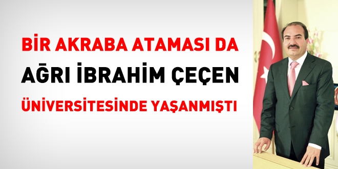 Ağrı İbrahim Çeçen Üniversitesi Rektörü, kardeşini fakülte sekreteri yapmıştı