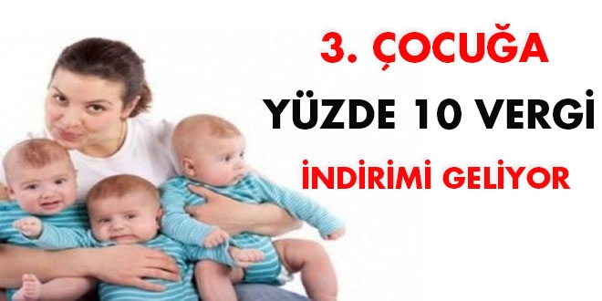 3. çocuğa yüzde 10 vergi indirimi geliyor