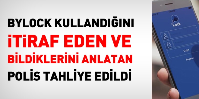 'ByLock' kullandığını itiraf eden sanık, ev hapsine çıkarıldı
