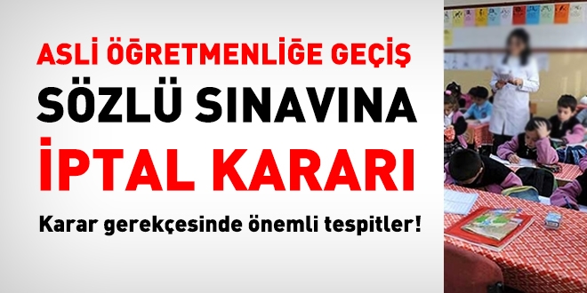 Asli öğretmenliğe geçiş sözlü sınavına iptal kararı!
