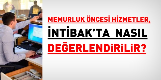 Memurlarn alma hayatlar ierisindeki hizmet sreleri intibak ilemlerinde nasl uygulanr?