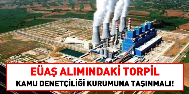 EÜAŞ alımındaki torpil, Kamu Denetçliği Kurumuna taşınmalı