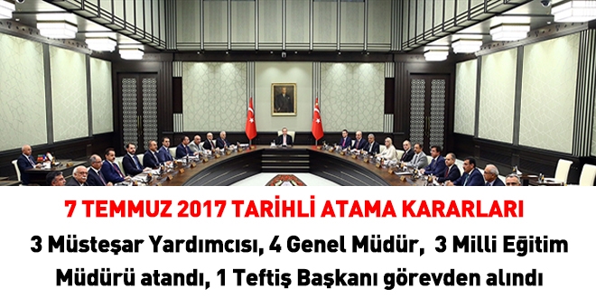 7 Temmuz 2017 tarihli baz bakanlklara atama kararlar