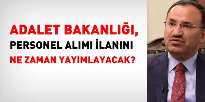 Adalet Bakanlığı'nın personel alım ilanını yayımlanması bekleniyor