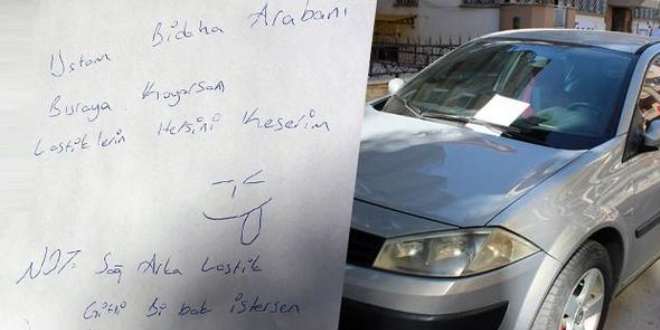 'Arabayı buraya park etme lastikleri keserim' notu
