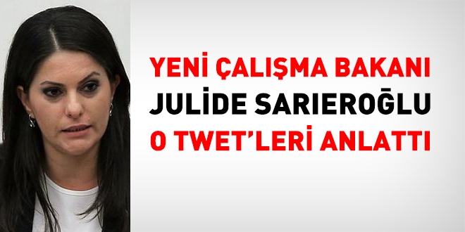 Yeni Çalışma Bakanı twetleri anlattı
