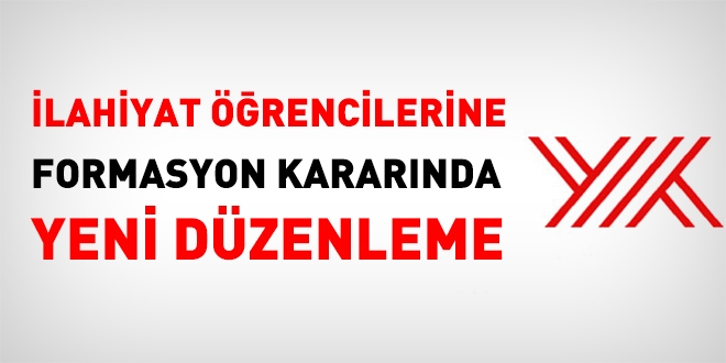 lahiyat rencilerine formasyon kararnda yeni dzenleme