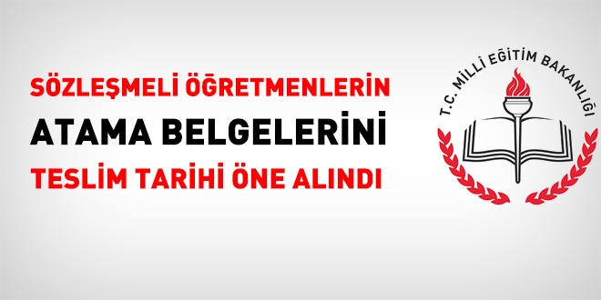 Sözleşmeli öğretmenlerin atama belgelerini teslim tarihi öne alındı
