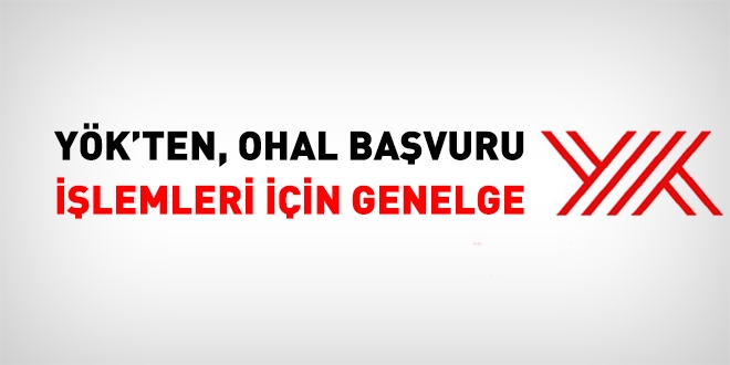 YÖK'ten, OHAL başvuruları için genelge