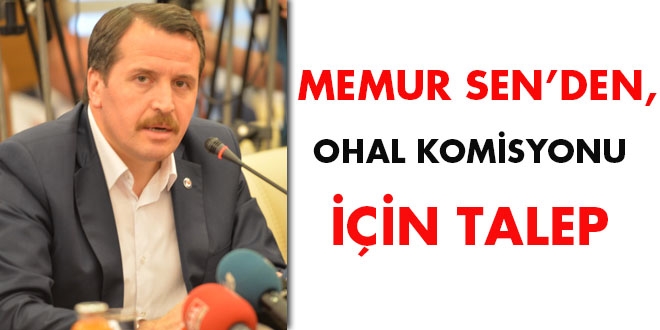 Memur Sen'den, OHAL komisyonu için talep!