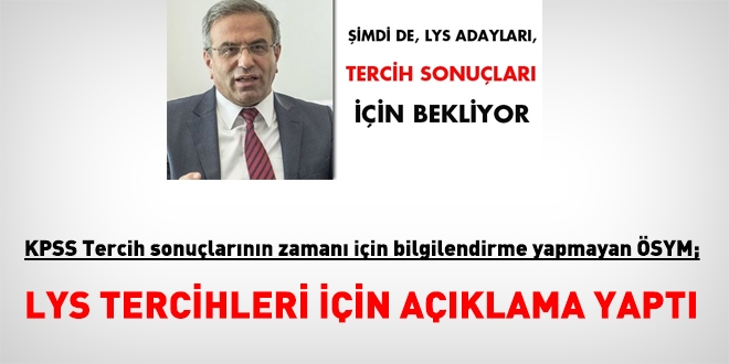 LYS tercih sonuçları 8 Ağustos'ta ilan edilecek