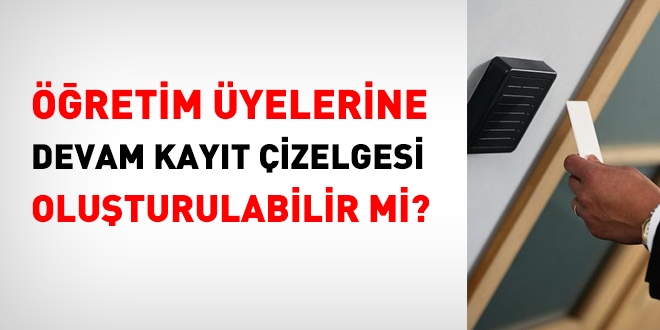 Öğretim üyeleri için devam kayıt çizelgesi oluşturulabilir mi?