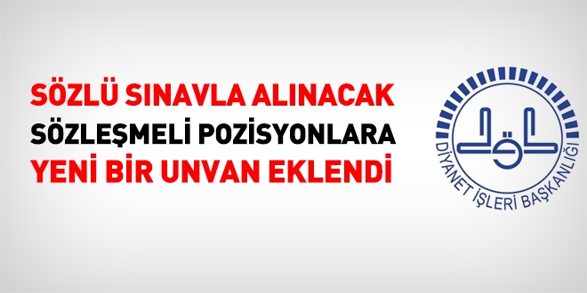 Sözlü sınavla alınacak sözleşmeli pozisyonlara yeni unvan eklendi