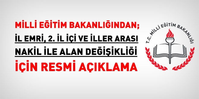 Öğretmenlere yönelik, il emri, 2. nakil ve alan değişikliği açıklaması