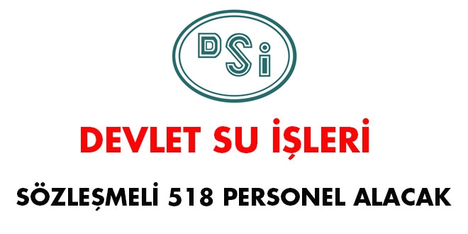 Devlet Su İşleri sözleşmeli 518 personel alacak