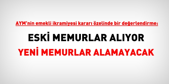Son defa memur iken emekli olma ve ikramiye ödemesinde, eski ve yeni memur ayrımı