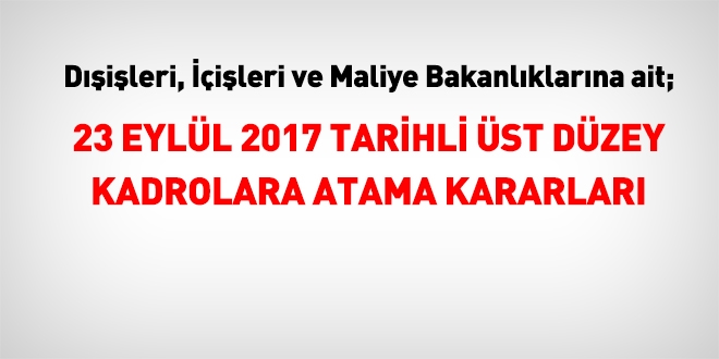 23 Eylül 2017 tarihli atama kararları