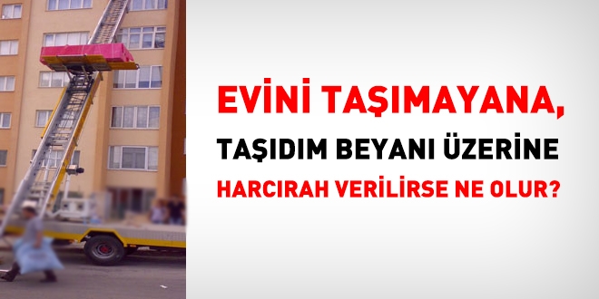 Evini tamayana, tadm beyan zerine harcrah verilirse ne olur?