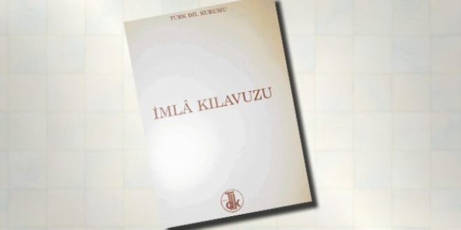 TDK Başkanı: İmla kılavuzunu kaldıracağız