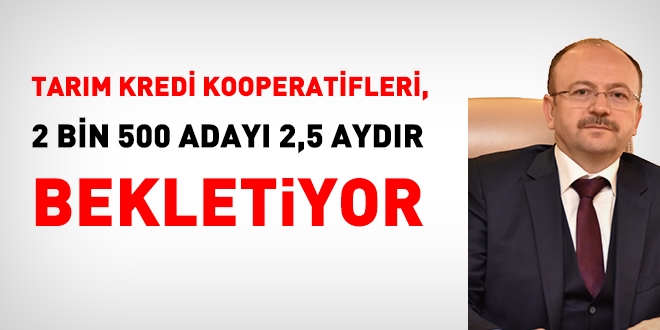 Tarım Kredi Kooperatifleri, 2 bin 500 adayı neden bekletiyor?