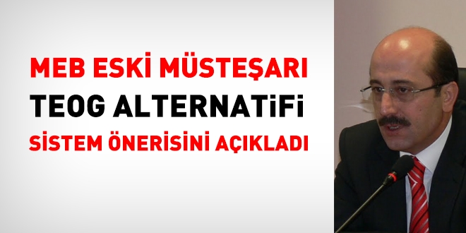 MEB eski Müsteşarı Emin Zararsız, TEOG'un alternatifi sistem önerisini açıkladı