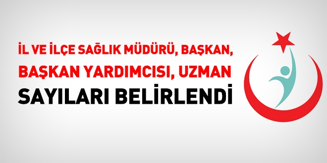 Sağlık Bakanlığı taşradaki norm sayılarını belirledi