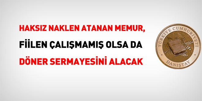 Haksız atanan memurun kayıplarını idare ödeyecek