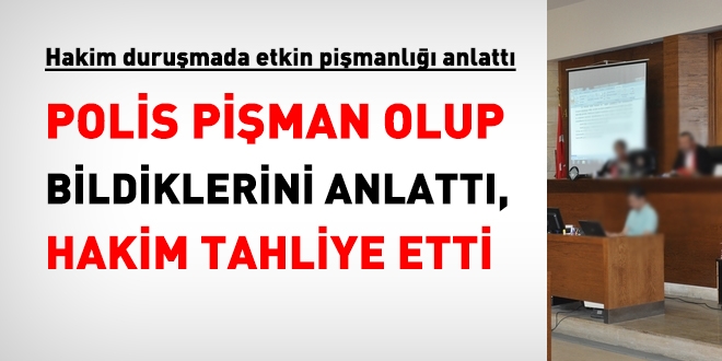 Hakimin tavsiyesi üzerine bildiklerini anlatan polise tahliye