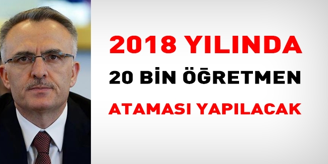 '2018'de 20 bin retmen atamas yaplacak'