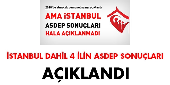 İstanbul dahil 4 ilin ASDEP mülakat sonuçları açıklandı