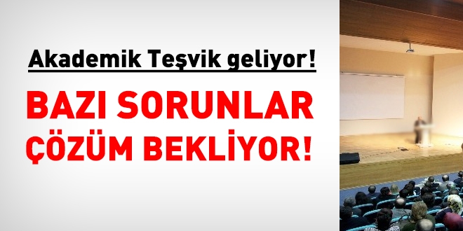 Akademik teşvik'te bazı sorunlar çözüm bekliyor