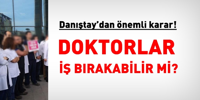 Danıştay, sağlık personelinin, sendika kararını gerekçe göstererek iş bırakamayacağına karar verdi