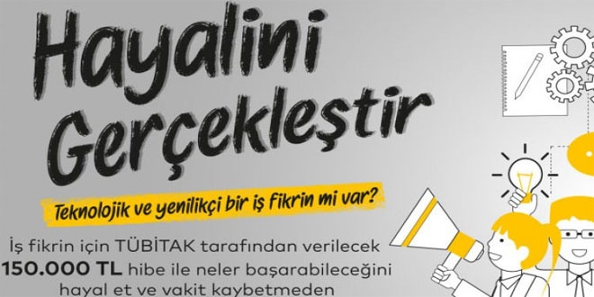TÜBİTAK'tan çağrı: Hayalini gerçekleştir