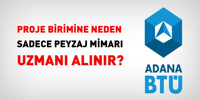 Proje birimine neden sadece peyzaj mimar uzman alnr?