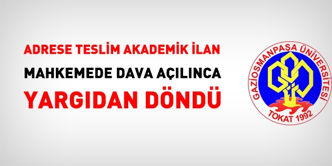 Adrese teslim akademik ilan mahkemeden döndü