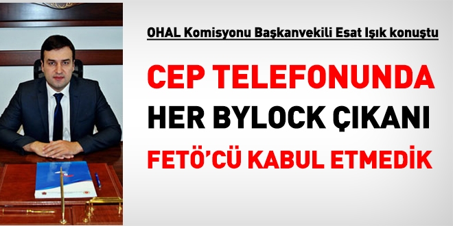 OHAL Komisyonu: Telefonunda her ByLock çıkan FETÖ'cü değil